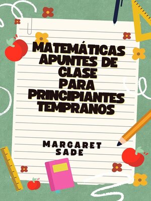 cover image of Matemáticas Apuntes de clase Para Principiantes tempranos